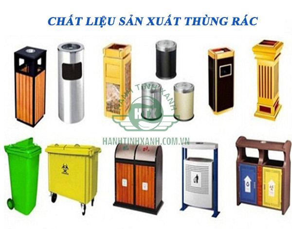 Thùng rác được làm từ rất nhiều chất liệu khác nhau