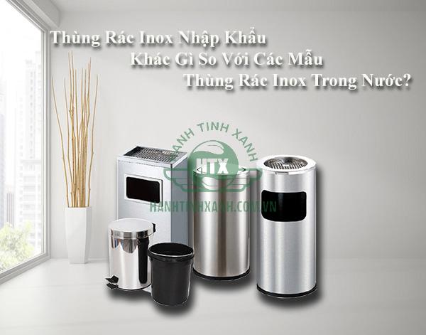 Điểm khác biệt của thùng rác inox nhập khẩu so với thùng rác inox trong nước