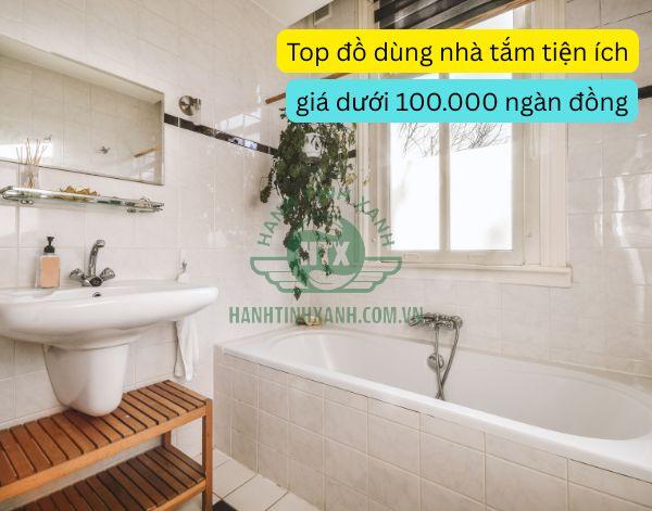 Các đồ dùng nhà tắm giá rẻ thiết thực