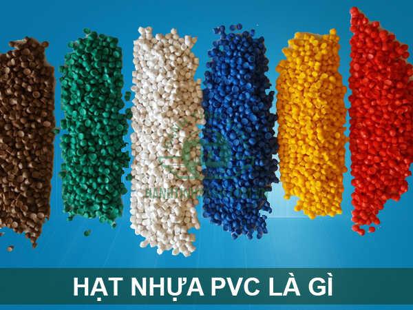 Hạt nhựa PVC là dạng nguyên sinh của nhựa PVC - Polyvinyl Chloride