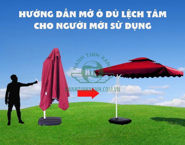 Hướng dẫn mở ô dù lệch tâm cho đúng cách