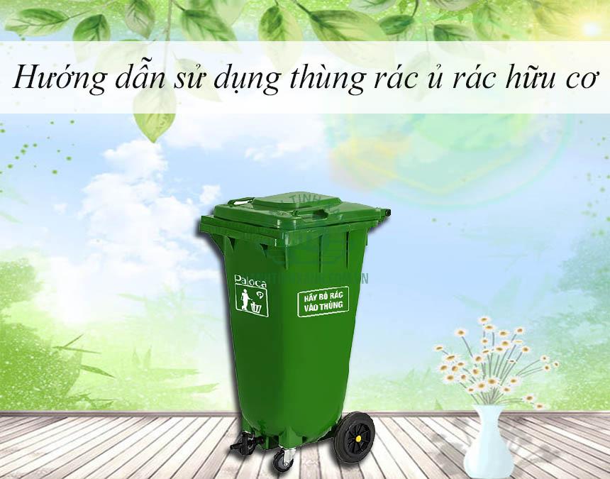 Hướng dẫn sử dụng thùng rác ủ rác hữu cơ