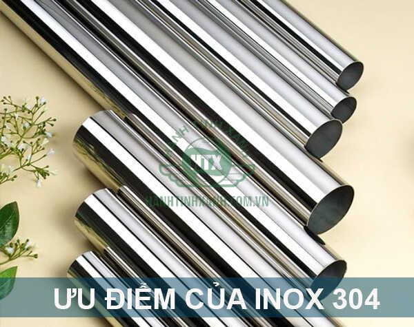 Inox 304 sở hữu nhiều ưu điểm nổi trội để trở thành loại vật liệu được ưa chuộng và ứng dụng phổ biến