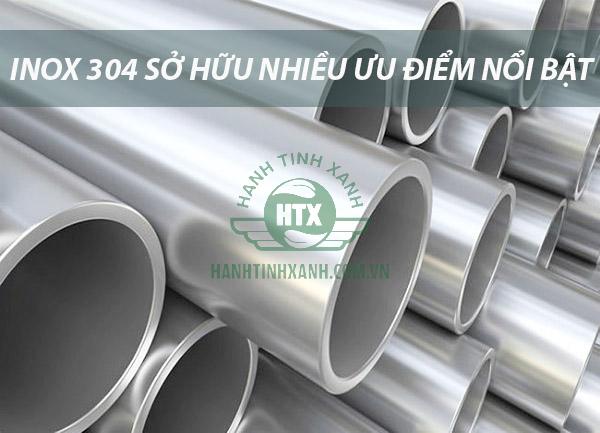 Inox 304 sở hữu nhiều ưu điểm nổi trội 