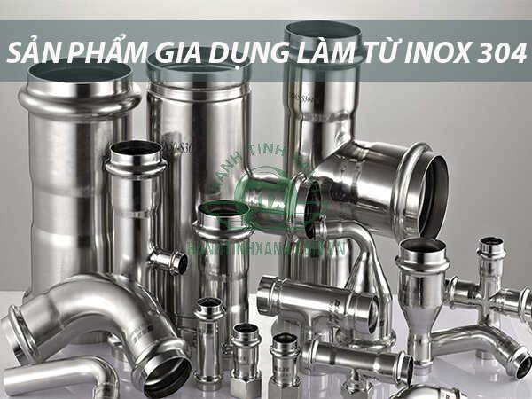 Inox 304 có thể ứng dụng rộng rãi trong sản xuất đồ gia dụng