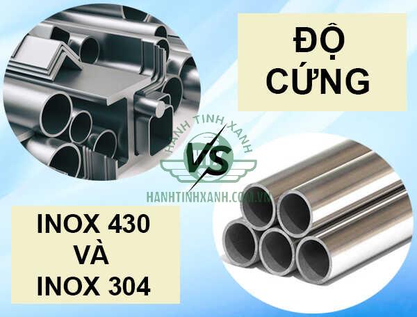 Inox 430 được đánh giá có độ cứng cao hơn inox 304