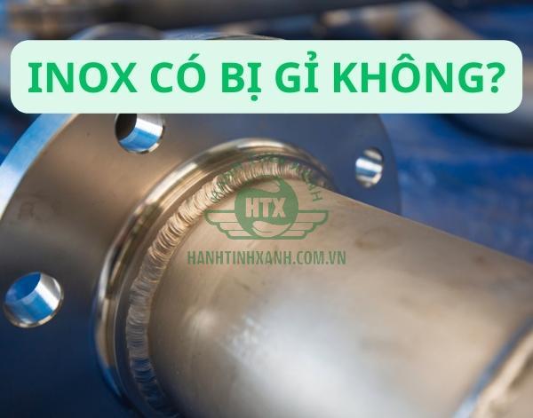 Inox có bị gỉ không?