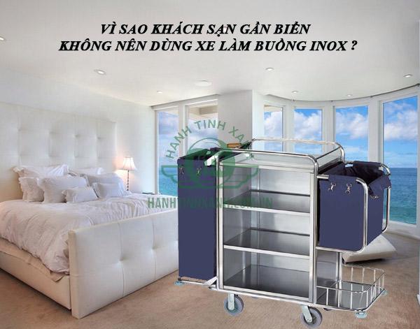 Khách sạn gần biển nên hạn chế dùng xe trolley dọn phòng bằng inox