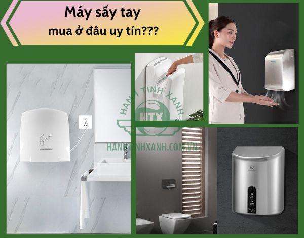 Máy sấy tay mua ở đâu uy tín? Bạn đã biết chưa?
