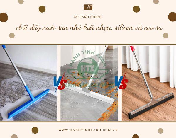 3 loại cây gạt sàn bạn nên tham khảo