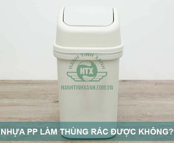 Thùng rác nhựa PP là một trong những ứng dụng quan trọng của loại vật liệu này