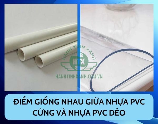 Nhựa PVC cứng và nhựa PVC dẻo có nhiều điểm tương đồng