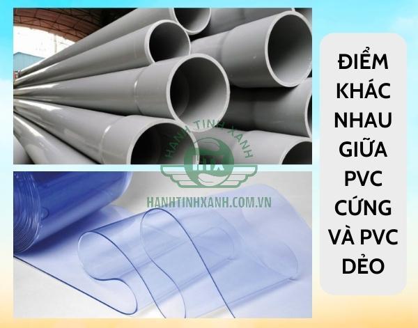 Có khá nhiều điểm khác biệt giũa PVC cứng và PVC dẻo