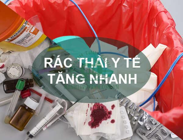 Tình trạng rác thải y tế tăng nhanh mang đến nhiều đe dọa cho môi trường tại Việt Nam