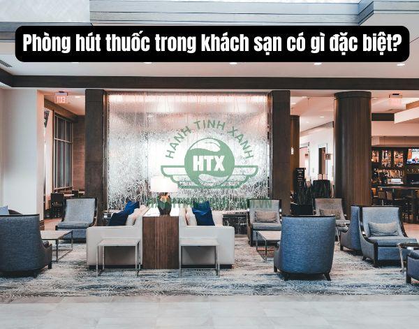 Phòng hút thuốc được bố trí riêng tại 1 khu vực