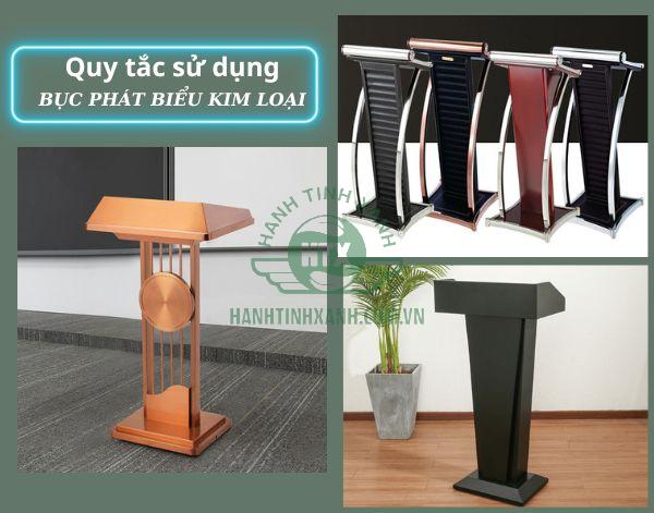 Tuân thủ đầy đủ quy tắc sử dụng bục phát biểu kim loại