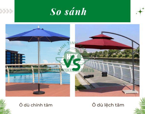 Nên lựa chọn mua ô dù đứng tâm hay ô dù lệch tâm?