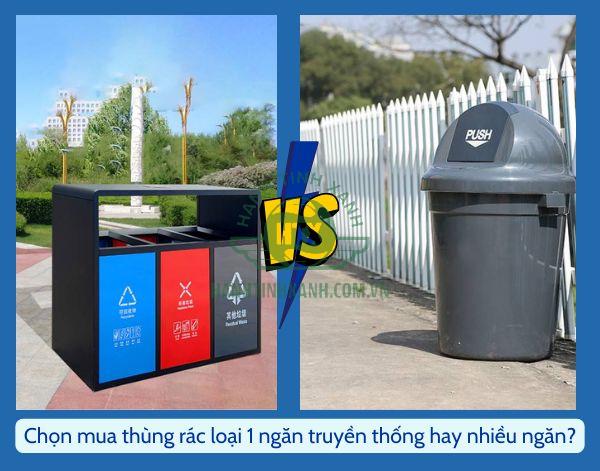 Tùy từng khu vực bạn sẽ chọn loại thùng rác nhiều ngăn hay 1 ngăn