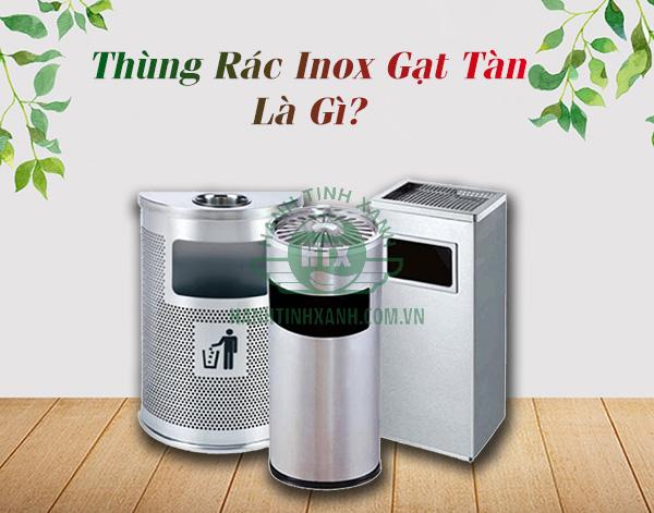 Thùng rác inox gạt tàn là gì?