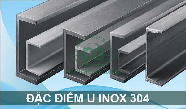 U inox 304 sở hữu khả năng chống mòn và chịu nhiệt ấn tượng