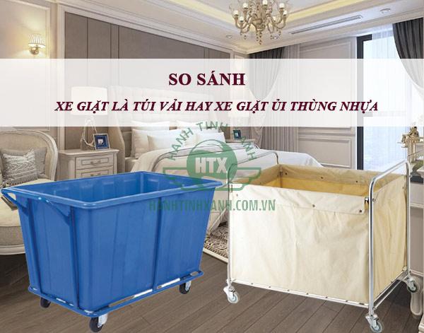 So sánh nhanh 2 loại xe giặt là túi vải và thùng nhựa