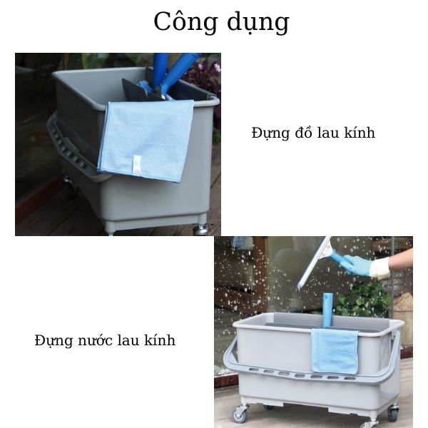 Công dụng đựng nước lau kính và đựng đồ dùng lau kính của xô lau chuyên dụng